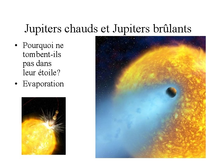 Jupiters chauds et Jupiters brûlants • Pourquoi ne tombent-ils pas dans leur étoile? •