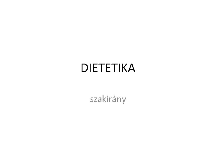 DIETETIKA szakirány 