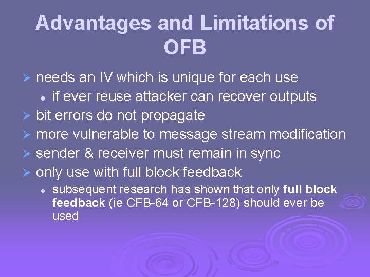 Advantages and Limitations of OFB needs an IV which is unique for each use