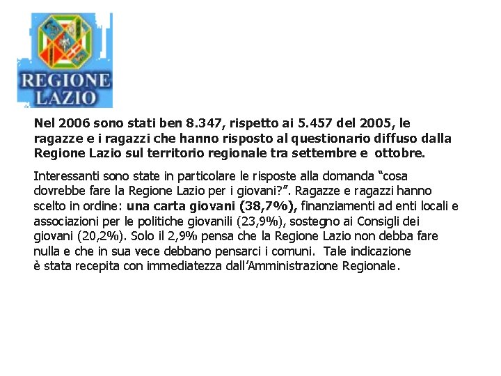 Nel 2006 sono stati ben 8. 347, rispetto ai 5. 457 del 2005, le