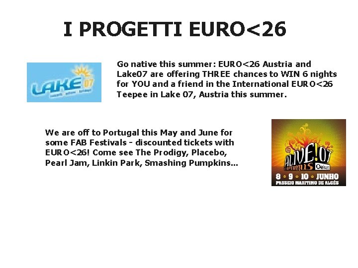 I PROGETTI EURO<26 Go native this summer: EURO<26 Austria and Lake 07 are offering