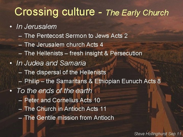 Crossing culture - The Early Church • In Jerusalem – The Pentecost Sermon to