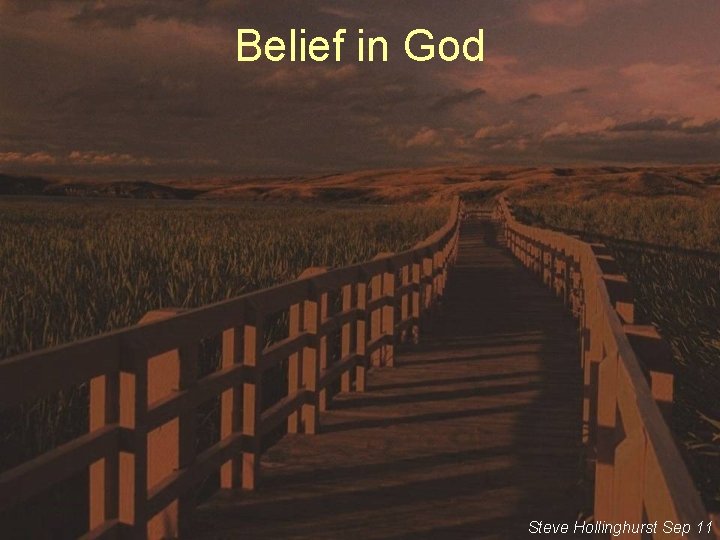 Belief in God Steve Hollinghurst Sep 11 