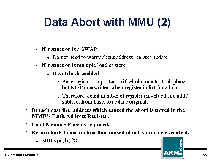Data Abort with MMU (2) If instruction is a SWAP u Do not need