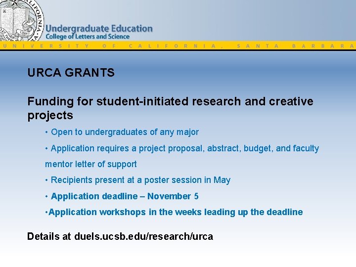 URCA GRANTS Funding for student-initiated research and creative projects • Open to undergraduates of