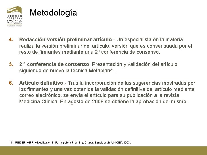 Metodología 4. Redacción versión preliminar artículo. - Un especialista en la materia realiza la