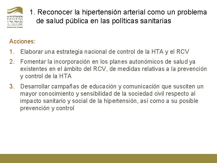 1. Reconocer la hipertensión arterial como un problema de salud pública en las políticas