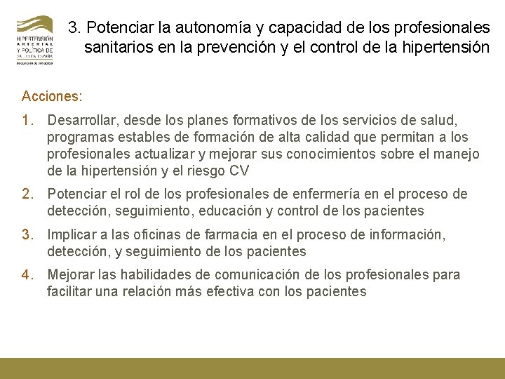 3. Potenciar la autonomía y capacidad de los profesionales sanitarios en la prevención y