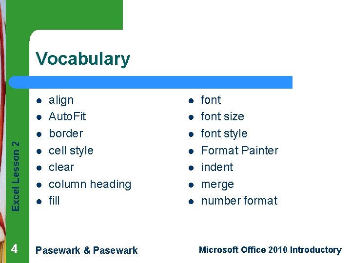 Vocabulary l l Excel Lesson 2 l 4 l l align Auto. Fit border