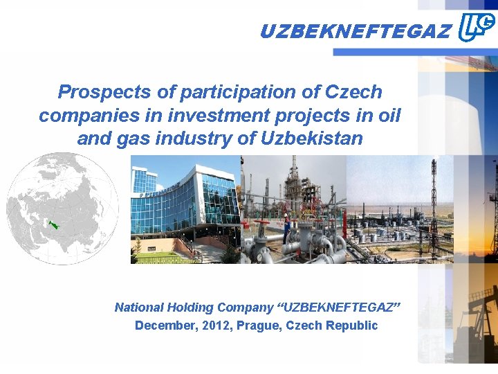 UZBEKNEFTEGAZ Prospects of participation of Czech companies in investment projects in oil and gas