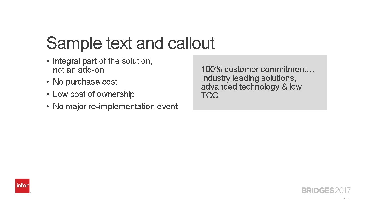 Sample text and callout • Integral part of the solution, not an add-on •