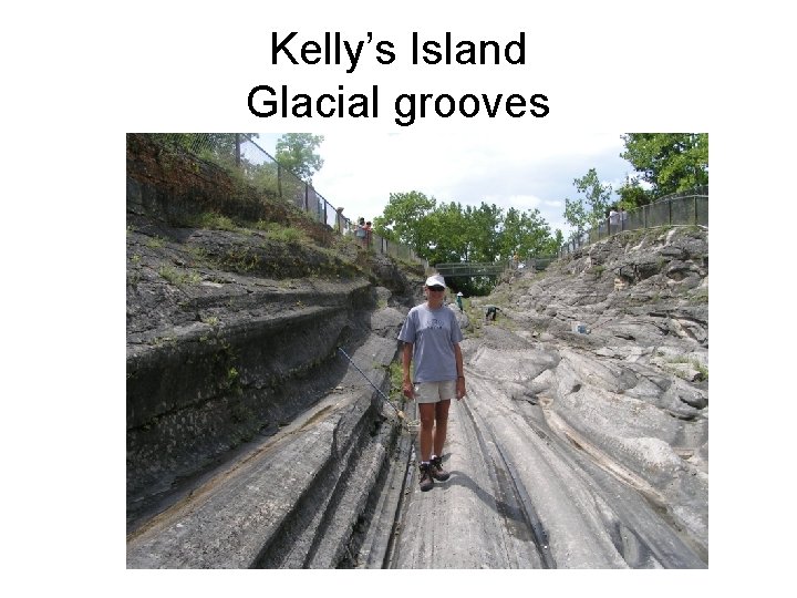 Kelly’s Island Glacial grooves Kelly’s Island Glacial grooves