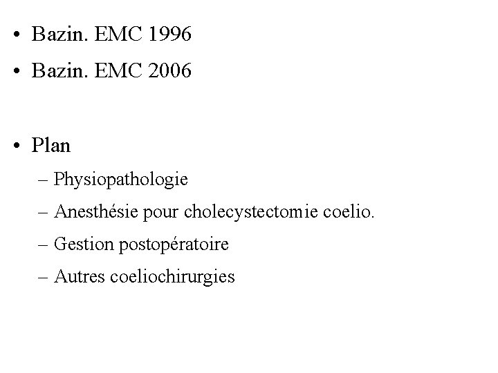  • Bazin. EMC 1996 • Bazin. EMC 2006 • Plan – Physiopathologie –
