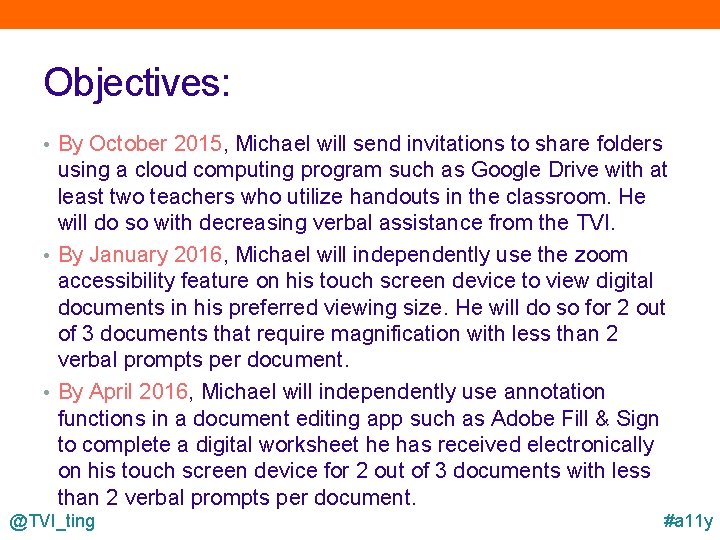 Objectives: • By October 2015, Michael will send invitations to share folders using a