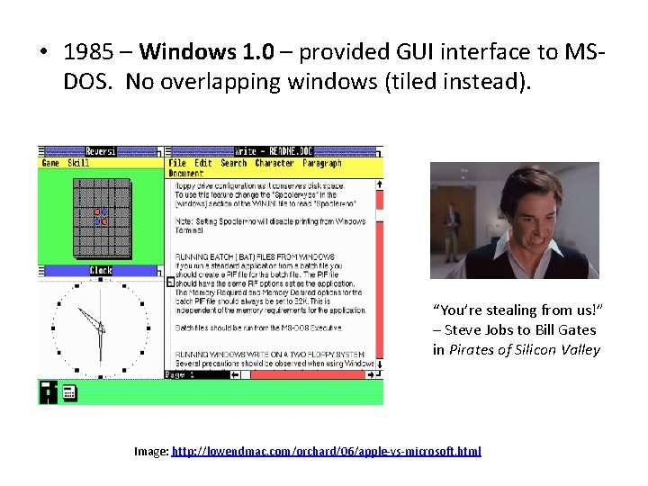  • 1985 – Windows 1. 0 – provided GUI interface to MSDOS. No