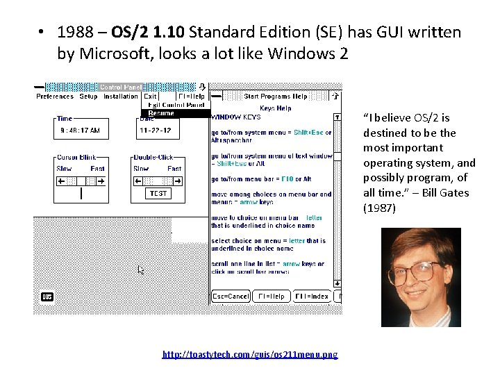  • 1988 – OS/2 1. 10 Standard Edition (SE) has GUI written by