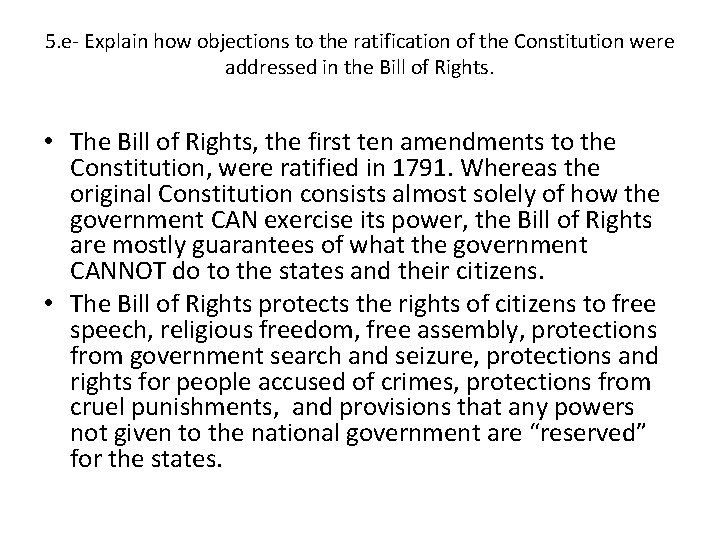 5. e- Explain how objections to the ratification of the Constitution were addressed in