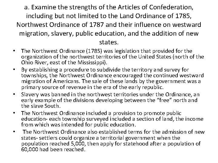 a. Examine the strengths of the Articles of Confederation, including but not limited to