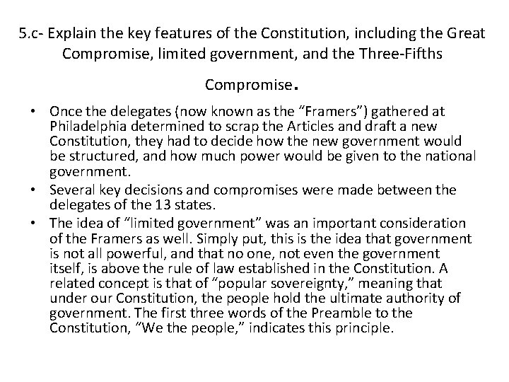 5. c- Explain the key features of the Constitution, including the Great Compromise, limited