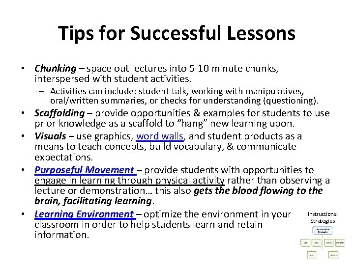 Tips for Successful Lessons • Chunking – space out lectures into 5 -10 minute Tips for Successful Lessons • Chunking – space out lectures into 5 -10 minute