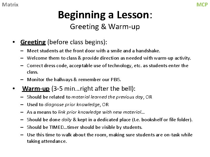 Matrix Beginning a Lesson: Greeting & Warm-up • Greeting (before class begins): – Meet Matrix Beginning a Lesson: Greeting & Warm-up • Greeting (before class begins): – Meet