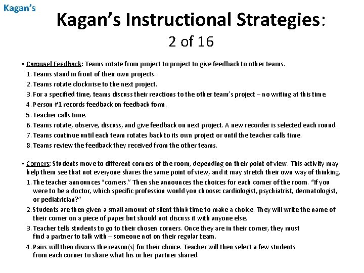 Kagan’s Instructional Strategies: 2 of 16 • Carousel Feedback: Teams rotate from project to Kagan’s Instructional Strategies: 2 of 16 • Carousel Feedback: Teams rotate from project to