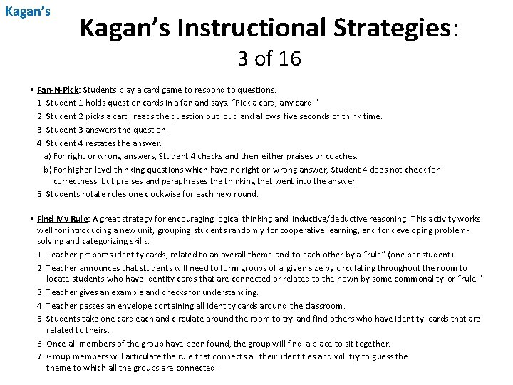 Kagan’s Instructional Strategies: 3 of 16 • Fan-N-Pick: Students play a card game to Kagan’s Instructional Strategies: 3 of 16 • Fan-N-Pick: Students play a card game to