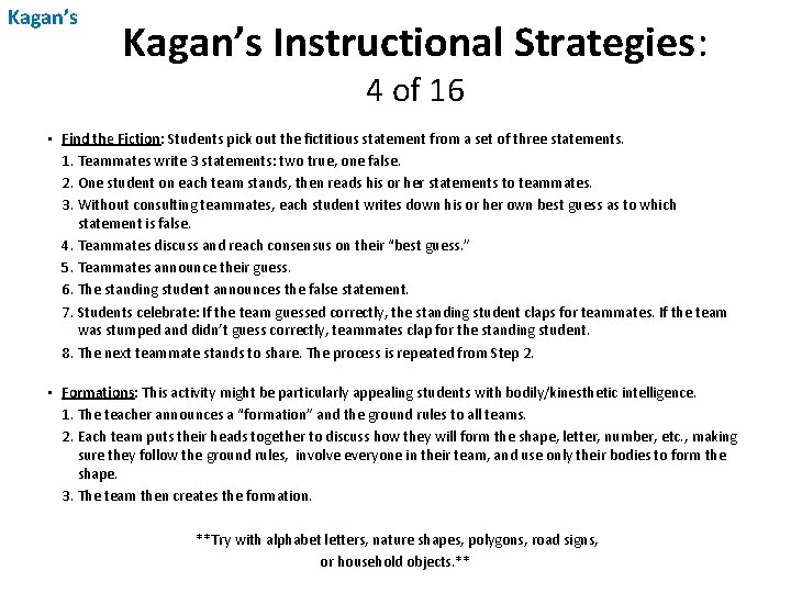 Kagan’s Instructional Strategies: 4 of 16 • Find the Fiction: Students pick out the Kagan’s Instructional Strategies: 4 of 16 • Find the Fiction: Students pick out the