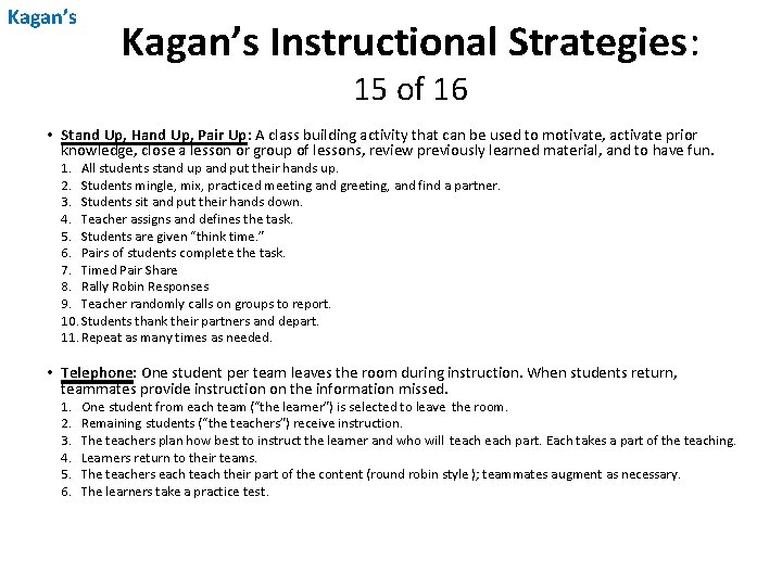 Kagan’s Instructional Strategies: 15 of 16 • Stand Up, Hand Up, Pair Up: A Kagan’s Instructional Strategies: 15 of 16 • Stand Up, Hand Up, Pair Up: A