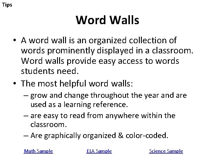 Tips Word Walls • A word wall is an organized collection of words prominently Tips Word Walls • A word wall is an organized collection of words prominently