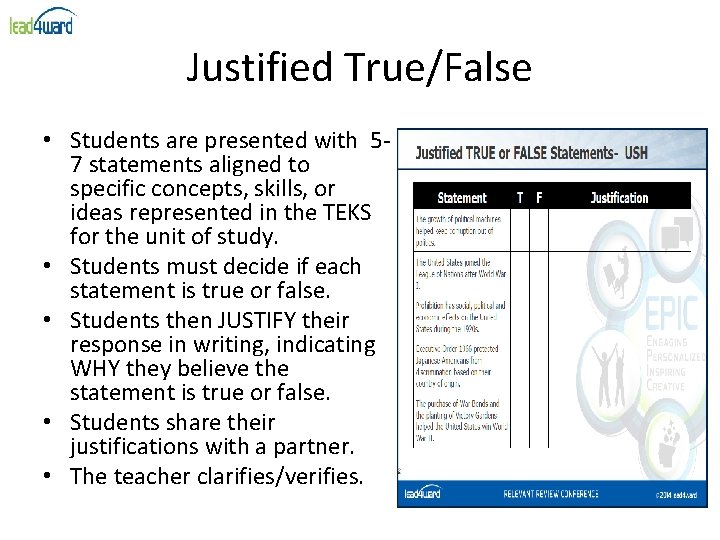 Justified True/False • Students are presented with 57 statements aligned to specific concepts, skills, Justified True/False • Students are presented with 57 statements aligned to specific concepts, skills,