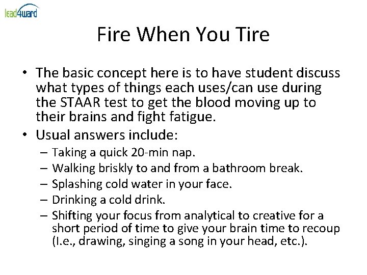 Fire When You Tire • The basic concept here is to have student discuss Fire When You Tire • The basic concept here is to have student discuss