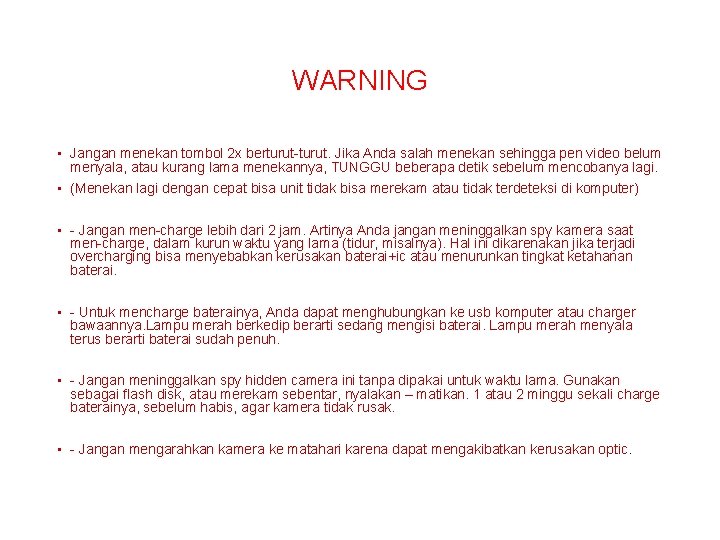 WARNING • Jangan menekan tombol 2 x berturut-turut. Jika Anda salah menekan sehingga pen