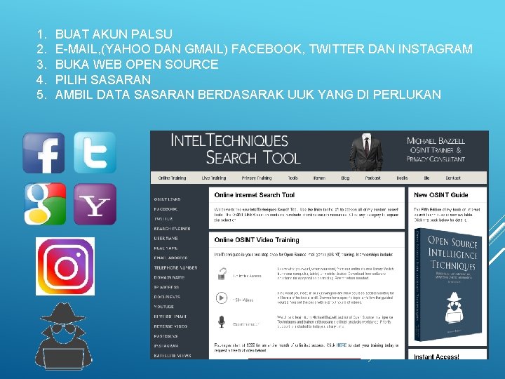 1. 2. 3. 4. 5. BUAT AKUN PALSU E-MAIL, (YAHOO DAN GMAIL) FACEBOOK, TWITTER