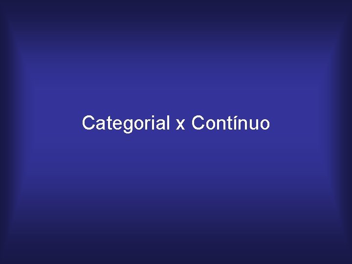 Categorial x Contínuo 