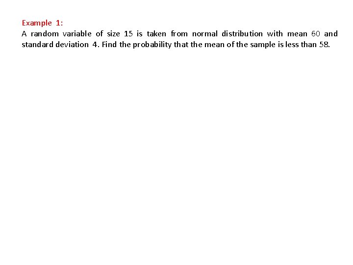 Example 1: A random variable of size 15 is taken from normal distribution with