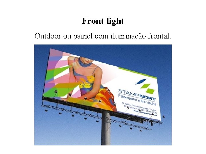 Front light Outdoor ou painel com iluminação frontal. 