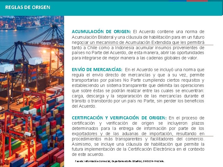 REGLAS DE ORIGEN ACUMULACIÓN DE ORIGEN: El Acuerdo contiene una norma de Acumulación Bilateral REGLAS DE ORIGEN ACUMULACIÓN DE ORIGEN: El Acuerdo contiene una norma de Acumulación Bilateral