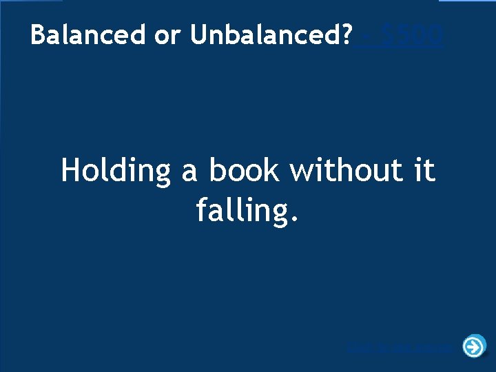 Balanced or Unbalanced? - $500 Holding a book without it falling. Click to see
