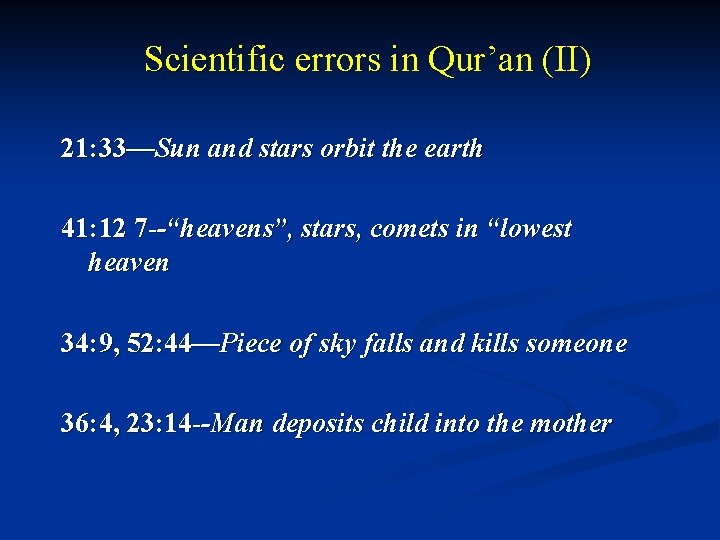 Scientific errors in Qur’an (II) 21: 33—Sun and stars orbit the earth 41: 12