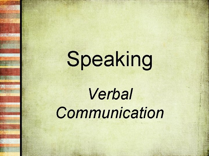 Speaking Verbal Communication 