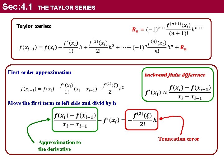 Sec: 4. 1 THE TAYLOR SERIES Taylor series First-order approximation backward finite difference Move