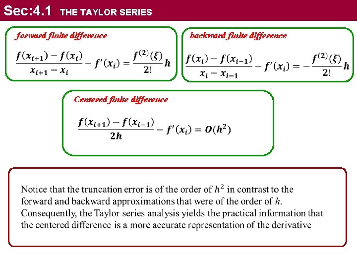 Sec: 4. 1 THE TAYLOR SERIES backward finite difference forward finite difference Centered finite