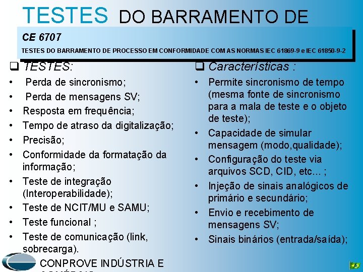 TESTES DO BARRAMENTO DE PROCESSO IEC 61850 9 2 CE 6707 TESTES DO BARRAMENTO