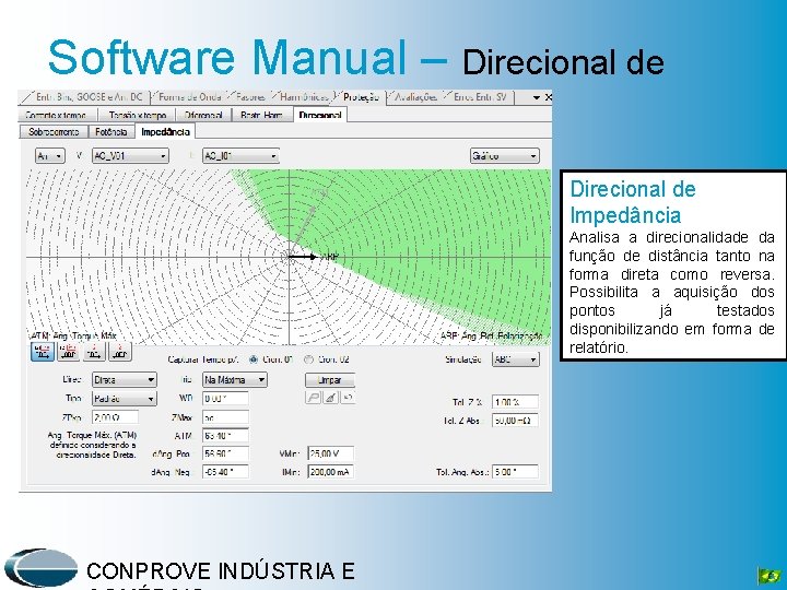 Software Manual – Direcional de Impedância Analisa a direcionalidade da função de distância tanto