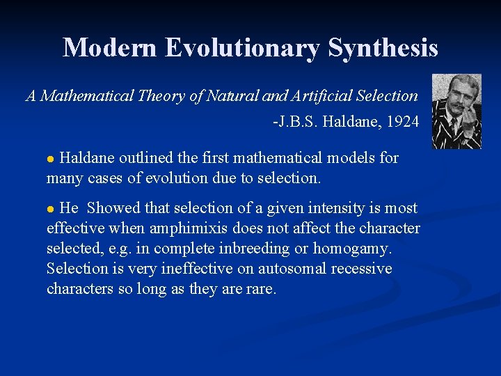 Modern Evolutionary Synthesis A Mathematical Theory of Natural and Artificial Selection -J. B. S.