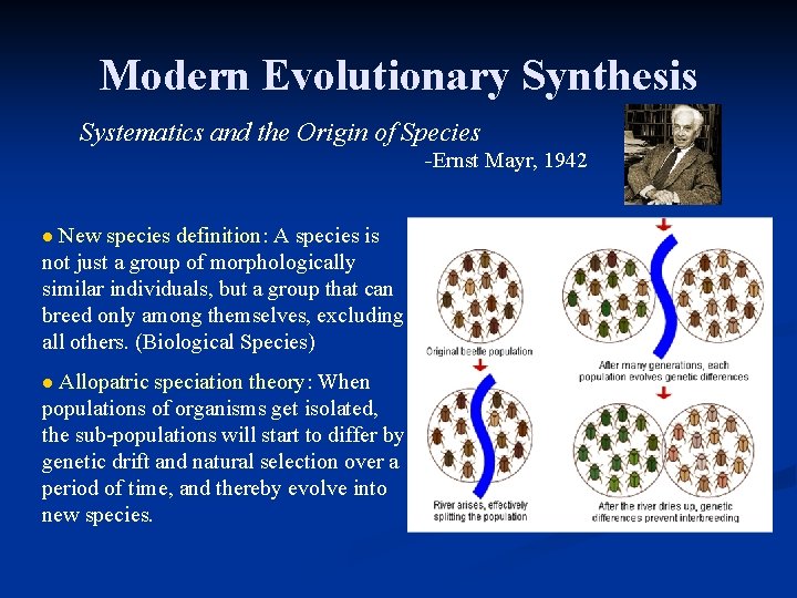 Modern Evolutionary Synthesis Systematics and the Origin of Species -Ernst Mayr, 1942 l New
