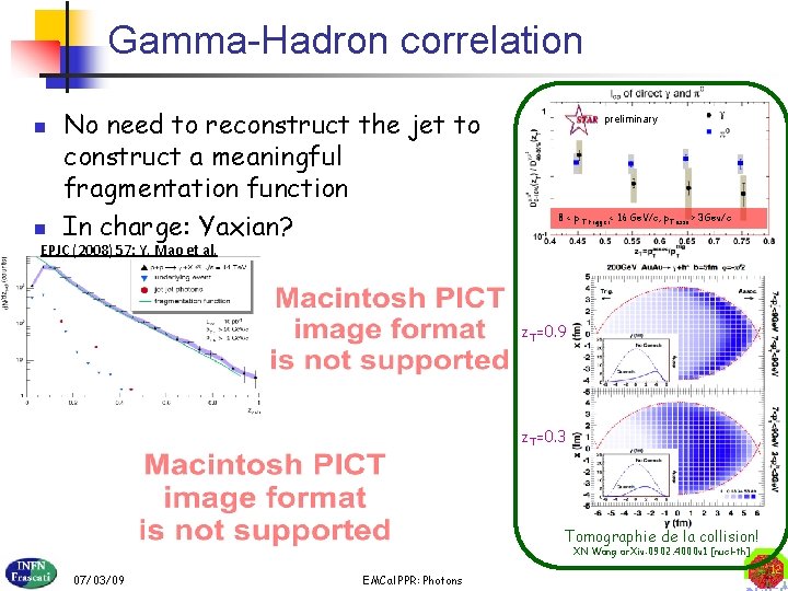 Gamma-Hadron correlation n n No need to reconstruct the jet to construct a meaningful