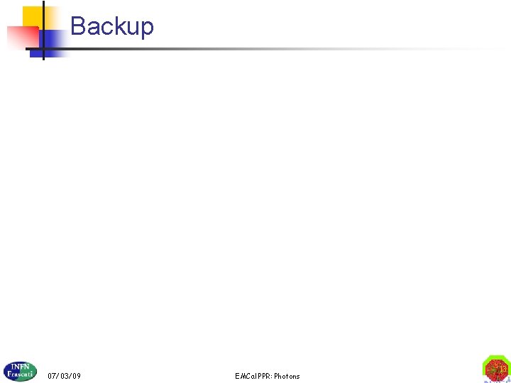 Backup 07/03/09 EMCal PPR: Photons 13 