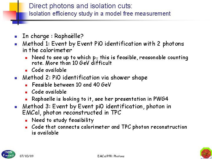 Direct photons and isolation cuts: Isolation efficiency study in a model free measurement n
